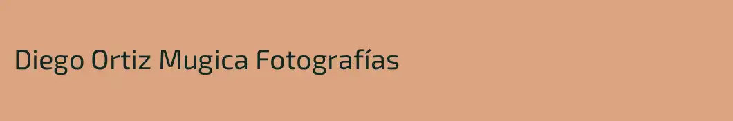 Diego Ortiz Mugica Fotografías